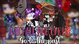 Michael and C.C go to the past⏳| Part 1 | Not Original | Gacha Club | Fnaf | Picka_Clara