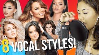 8 VOCAL STYLES in 1 Voice! (Ariana Grande, Mariah Carey, Camila Cabello, Tori Kelly, etc.)