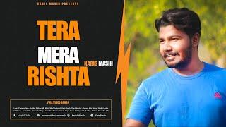 Tera Mera Rishta Ajeeb Hai Ay Khuda - Full Masihi Geet - Karis Masih - Cover Song #karis_masih