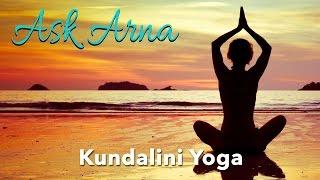 Ask Arna - Kundalini Yoga