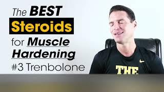 The best Steroids for Muscle Hardening:  By Dylan Gemelli