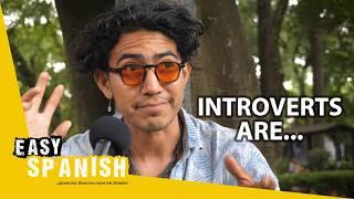 Are You an Introvert or an Extrovert? | Easy Spanish 365