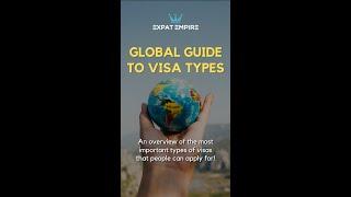 Your FREE Global Guide to Visa Types from Expat Empire