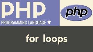 For Loops | PHP| Tutorial 25