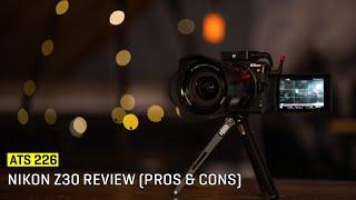 Approaching The Scene 226: Nikon Z30 Review (Pros & Cons)