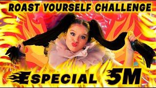  ROAST YOURSELF CHALLENGE  ESPECIAL 5 MILLONES