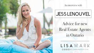 Advice For New Real Estate Agents in Ontario - Interview with Jess Lenouvel