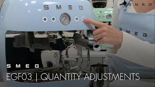 How to Customise the Quantity of Coffee | Smeg EGF03