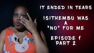 EPISODE 1  PART 2 | Self esteem | leaving a job | B&B slips | Insults | Polygamy was a NO for me