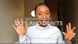 Natural Hair 101 -  Do's and Dont's