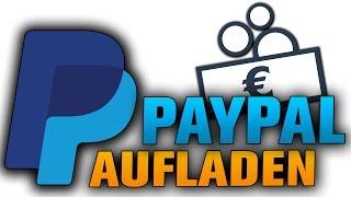 PayPal Guthaben aufladen (Tutorial) einfach & schnell