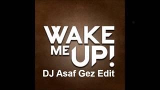   ‪Avicii Wake Me Up - (DJ Asaf Gez Edit) 