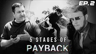 5 Stages of Payback EP 2: Friends