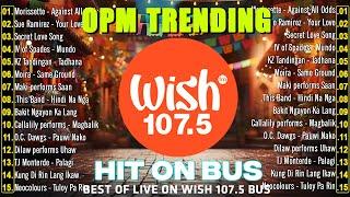 NEW OPM 2025- HIT ON BUS | The Most Listened Song 2024 On Wish 107.5 Playlist