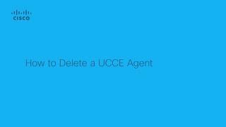 How to delete an UCCE agent