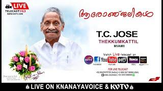 MIAMI | FUNERAL SERVICES | T C JOSE THEKKUMKATTIL [KIDANGOOR] MONDAY 10AM | ST JUDE KNANAYA CHURCH