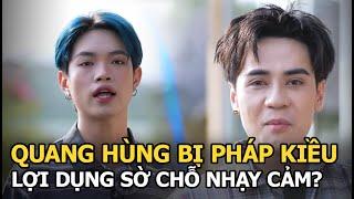 Quang Hùng bị Pháp Kiều lợi dụng sờ chỗ nhạy cảm?