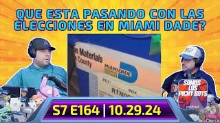 Que esta pasando con las elecciones en Miami Dade | Podcast 10.29.24 S7.E164