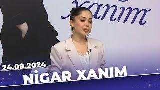 Nigar Xanım | Tam bölüm | 24.09.2024