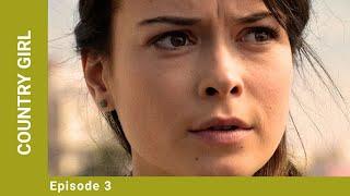 COUNTRY GIRL. Episode 3. Russian Movie. Melodrama. English Dubbing