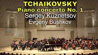 Tchaikovsky piano concerto No. 1 — Sergey Kuznetsov, Evgeny Bushkov