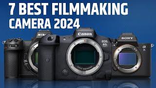 7 Best Filmmaking Camera 2024