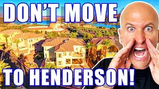 Why You Should Reconsider Moving To Henderson Nevada | Don't Move To Henderson Nevada | NV Homes