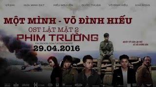 Một Mình | Võ Đình Hiếu | OST Phim Trường - Lật Mặt 2 Movie
