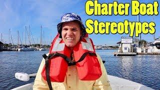 Charter Boat Customers Be Like... Fishing Stereotypes