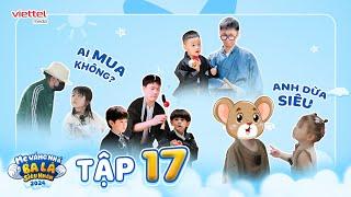 TẬP 17 UNCUT l Pam thích thú xem Dừa biến hình; Bona chật vật bán hàng l Mẹ Vắng Nhà Ba Là Siêu Nhân
