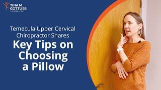 Temecula Upper Cervical Chiropractor Shares Key Tips on Choosing a Pillow