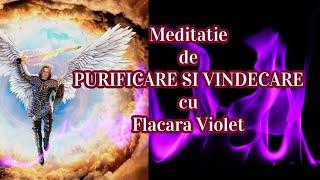 Meditatie de purificare si vindecare cu Flacara Violet