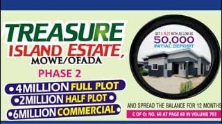 Treasure Island Estate,Mowe Ofada Phase 2 project is meant for everyone to tap and secure the future