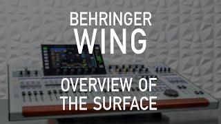 Behringer Wing 001 - Overview of the Surface