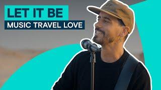 Let It Be - Music Travel Love