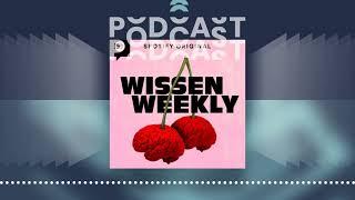 Wissen Weekly | Der PodcastPodcast