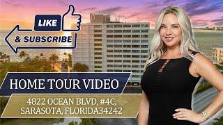 Home Tour 4822 Ocean Blvd Unit #4C, Sarasota, Florida | The Coffey Group Fine Homes International