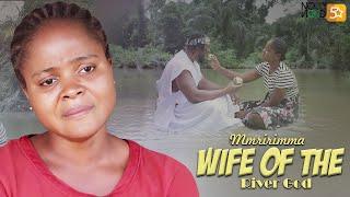 Mmirimma Wife Of The River God | This Movie Is BASED ON A SHOCKING LIFE EVENT - African Movies