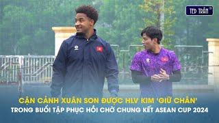 Cận cảnh Xuân Son được HLV Kim giữ chân trong buổi tập phục hồi chờ chung kết ASEAN Cup 2024