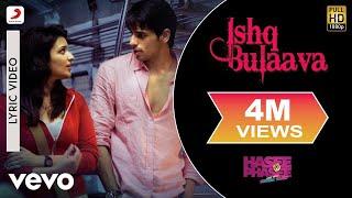 Ishq Bulaava Lyric Video - Hasee Toh Phasee|Parineeti, Sidharth|Sanam Puri, Shipra Goyal