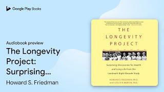 The Longevity Project: Surprising Discoveries… by Leslie R. Martin · Audiobook preview