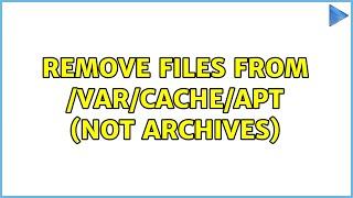 Ubuntu: Remove files from /var/cache/apt (NOT archives)