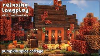 Minecraft Relaxing Longplay With Commentary - Cottagecore Pumpkin Spice Cottage 