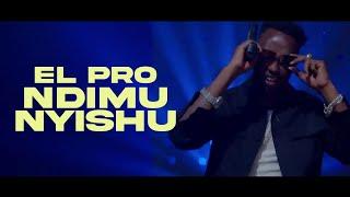 El Pro - Ndi Munyishu (Official Music Video)