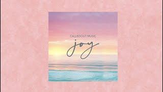 CalledOut Music - JOY [Official Lyric Video]