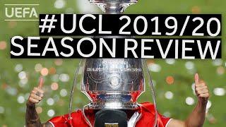 UEFA CHAMPIONS LEAGUE 2019/20 Season Review