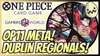 One Piece Card Game: OP11 Meta! Gamers World's Dublin Regionals Top 16 Deck Lists!