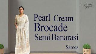 Ep- 1105 | Pearl cream Brocade Semi Banarasi Sarees Only @1999/- | Cloud Dzigns #brocade