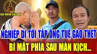 Anh Báu Từ Chối Nói Thẳng - NGHIỆP DÍ ÔNG TUỆ KHÓC THÉT NƠI XỨ NGƯỜI - Bí Mật Phía Sau Hạ Màn