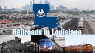 A Brief History Of The Railroads In Louisiana